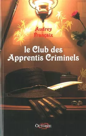 Couverture du produit · Le club des apprentis criminels