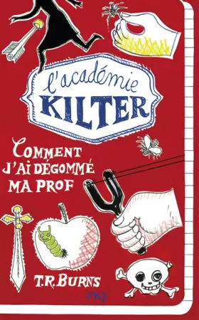 Couverture du produit · 1. L'académie Kilter : Comment j'ai dégommé ma prof (1)