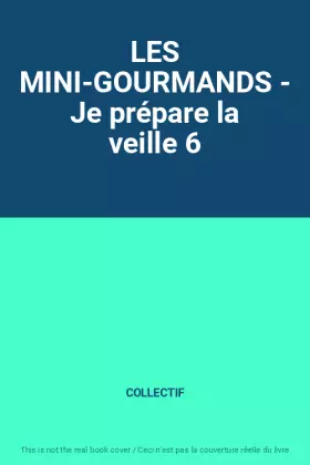 Couverture du produit · LES MINI-GOURMANDS - Je prépare la veille 6