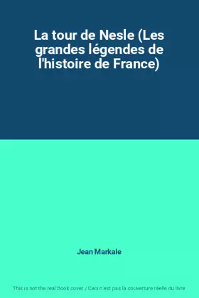 Couverture du produit · La tour de Nesle (Les grandes légendes de l'histoire de France)
