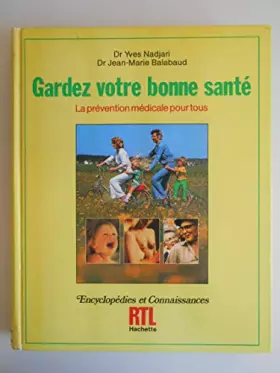 Couverture du produit · Gardez votre bonne santé La prévention médicale pour tous / Collectif / Réf19872