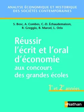 Couverture du produit · Réussir l'écrit et l'oral d'économie aux concours des grandes écoles : 1e et 2e années