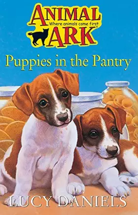 Couverture du produit · PUPPIES IN THE PANTRY : ( ANIMAL ARK )
