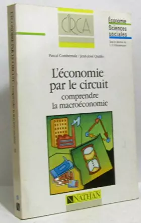 Couverture du produit · L' Économie par le circuit : Comprendre la macroéconomie