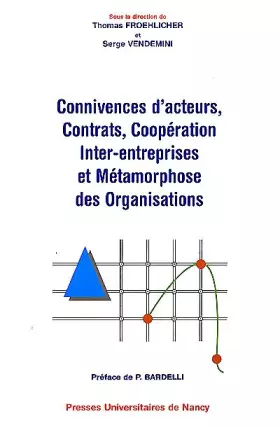 Couverture du produit · Connivences d'acteurs, contrats, coopérations inter-entreprises et métamorphose des organisations