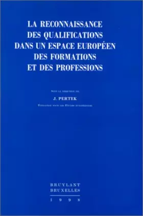 Couverture du produit · La Reconnaissance Des Qualifications Dans Un Espace Europeen
