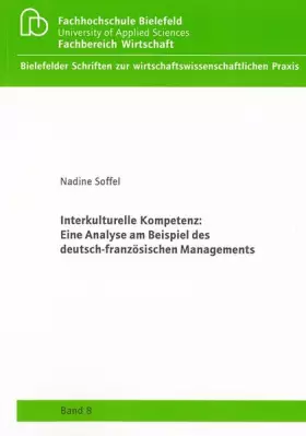 Couverture du produit · Interkulturelle Kompetenz: Eine Analyse am Beispiel des deutsch-französischen Managements (Bielefelder Schriften zur wirtschaft