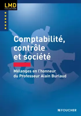 Couverture du produit · Comptabilité, contrôle et société. Mélanges en l'honneur du professeur Alain Burlaud