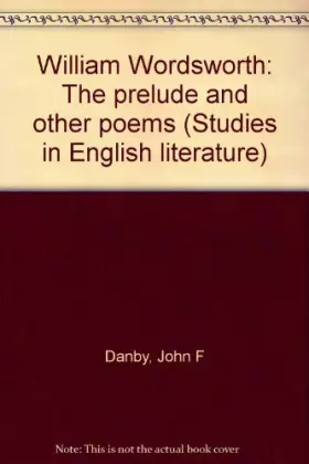 Couverture du produit · William Wordsworth: The prelude and other poems (Studies in English literature)