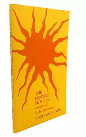 Couverture du produit · The Hostile Sun: The Poetry of D. H. Lawrence.