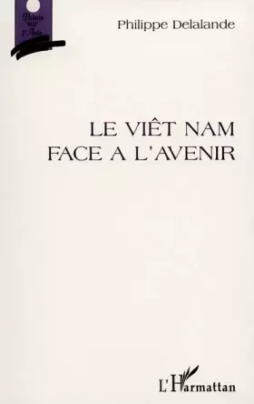 Couverture du produit · Le viet nam face a l'avenir