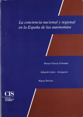 Couverture du produit · La conciencia nacional y regional en la España de las autonomías: 19 (Fuera de Colección)