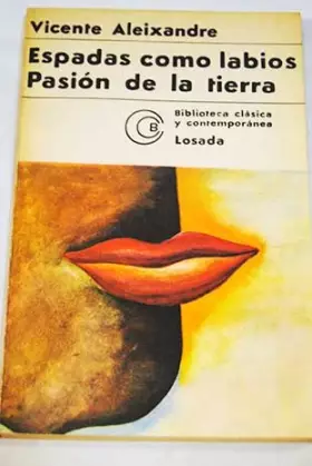 Couverture du produit · Espadas como labios. Pasión de la tierra