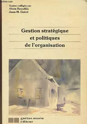 Couverture du produit · Gestion stratégique et politiques de l organisation
