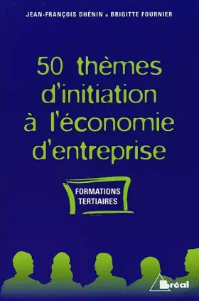 Couverture du produit · 50 thèmes d'initiation à l'économie d'entreprise, livre 2