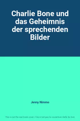 Couverture du produit · Charlie Bone und das Geheimnis der sprechenden Bilder