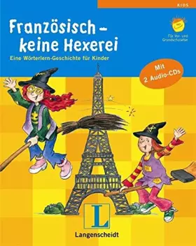 Couverture du produit · Franzözisch keine Hexerei : eine Wörtterlern-Geschichte für kinder