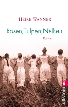 Couverture du produit · Rosen, Tulpen, Nelken: Roman