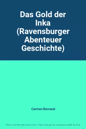 Couverture du produit · Das Gold der Inka (Ravensburger Abenteuer Geschichte)