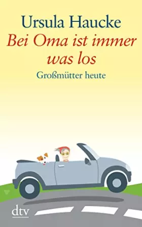 Couverture du produit · Bei Oma ist immer was los: Großmütter heute (dtv großdruck)