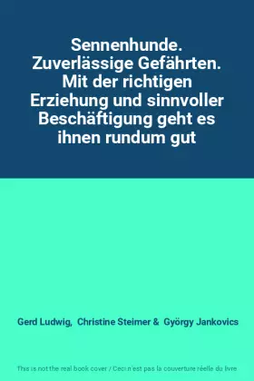 Couverture du produit · Sennenhunde. Zuverlässige Gefährten. Mit der richtigen Erziehung und sinnvoller Beschäftigung geht es ihnen rundum gut