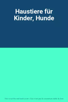 Couverture du produit · Haustiere für Kinder, Hunde