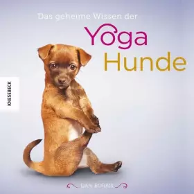 Couverture du produit · Das geheime Wissen der Yoga-Hunde