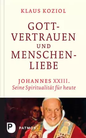 Couverture du produit · Gottvertrauen und Menschenliebe - Seine Spiritualität für heute