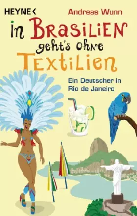 Couverture du produit · In Brasilien geht`s ohne Textilien: Ein Deutscher in Rio de Janeiro