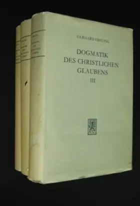 Couverture du produit · Dogmatik des christlichen Glaubens. Band 1: Prolegomena Der Glaube an Gott, den Schöpfer der Welt