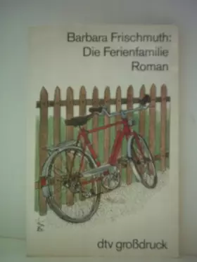 Couverture du produit · Barbara Frischmuth: Die Ferienfamilie