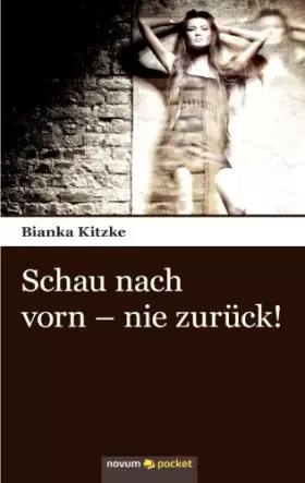 Couverture du produit · Schau nach vorn - nie zurück!