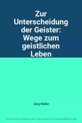 Couverture du produit · Zur Unterscheidung der Geister: Wege zum geistlichen Leben
