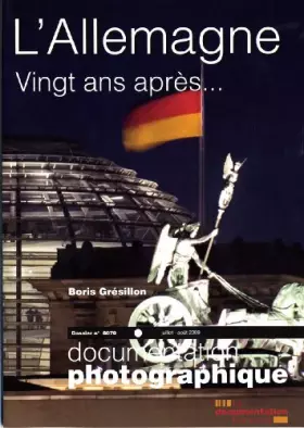 Couverture du produit · L'Allemagne, Vingt Ans après. (Dossier N.8070 Juillet-Aout 2009)