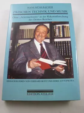 Couverture du produit · Zwischen Technik und Musik: Ohne "Ariernachweis" in der Rakentforschung des Dritten Reiches