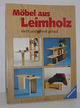 Couverture du produit · Möbel aus Leimholz leicht und schnell gebaut