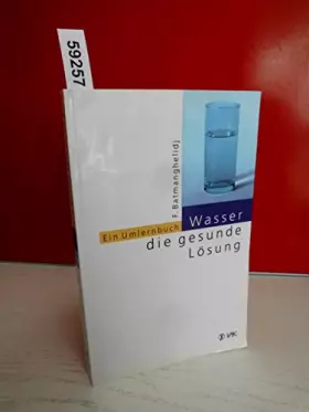 Couverture du produit · Wasser - die gesunde Lösung: Ein Umlernbuch