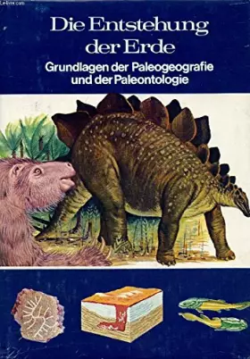 Couverture du produit · Die Entstehung der Erde. Grundlagen der Paläogeographie und Paläontologie.