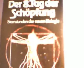Couverture du produit · Der 8.Tag der Schöpfung. Sternstunden der neuen Biologie