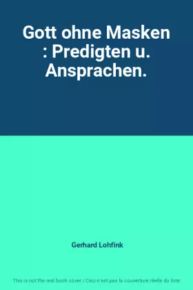 Couverture du produit · Gott ohne Masken : Predigten u. Ansprachen.