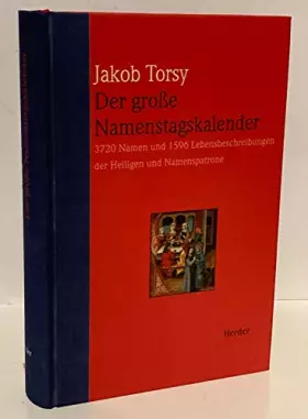 Couverture du produit · Der grosse Namenstagskalender: 3720 Namen und 1596 Lebensbeschreibungen der Heiligen und Namenspatrone