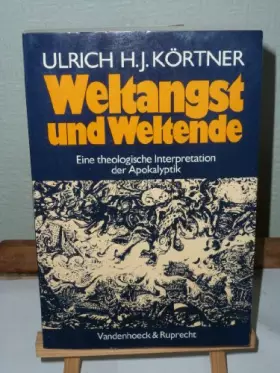 Couverture du produit · Weltangst und Weltende: Eine theologische Interpretation der Apokalyptik - Körtner, Ulrich H