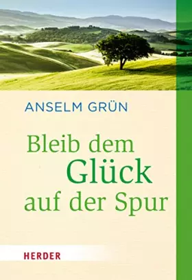 Couverture du produit · Bleib dem Glück auf der Spur (Herder Spektrum)
