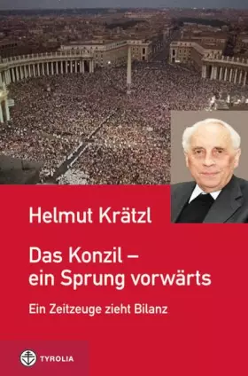 Couverture du produit · Das Konzil – ein Sprung vorwärts: 50 Jahre Zweites Vatikanisches Konzil. Ein Zeitzeuge zieht Bilanz