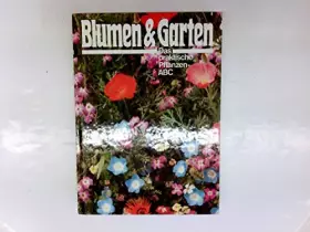 Couverture du produit · Blumen & Garten. Das praktische Pflanzen ABC in acht Bänden. Band 8 : Te - Zy