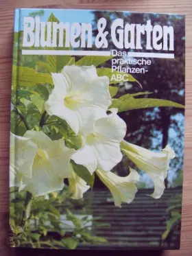 Couverture du produit · Blumen und Garten - Das praktische Pflanzen ABC Sch- Te. (Bd. 7): Bd. 7