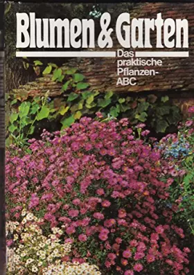 Couverture du produit · blumen & garten das praktische Pflanzen-ABC Band 3 He Kl