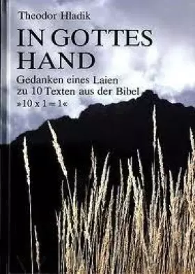 Couverture du produit · In Gottes Hand. Gedanken eines Laien zu 10 Texten aus der Bibel