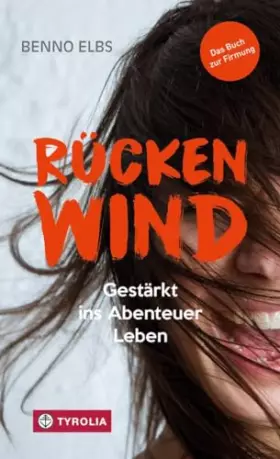 Couverture du produit · Rückenwind: Gestärkt ins Abenteuer Leben. Das Buch zur Firmung.