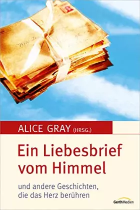 Couverture du produit · Ein Liebesbrief vom Himmel: und andere Geschichten, die das Herz berühren